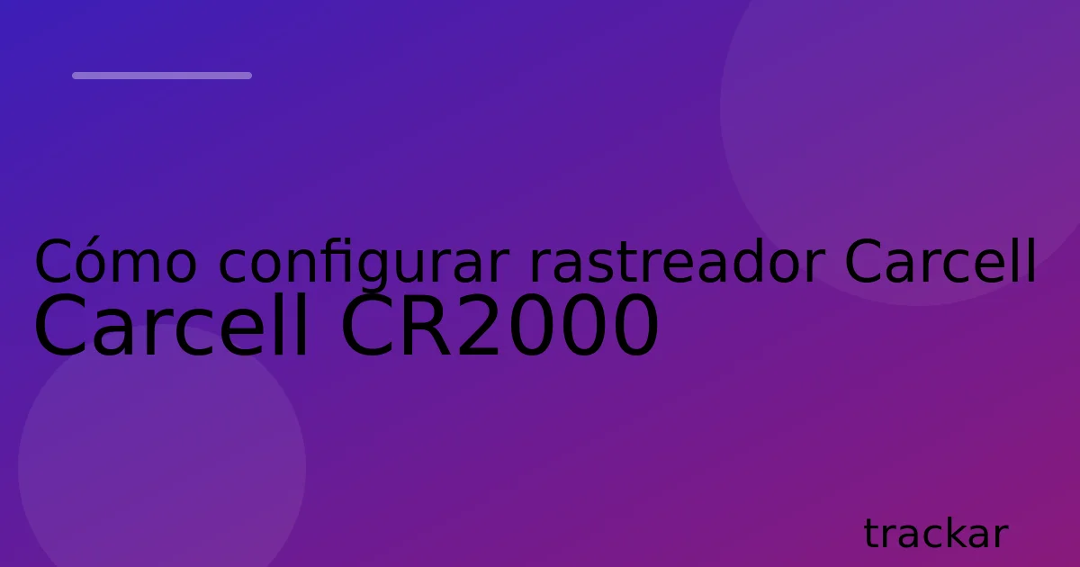 Cómo configurar rastreador Carcell Carcell CR2000