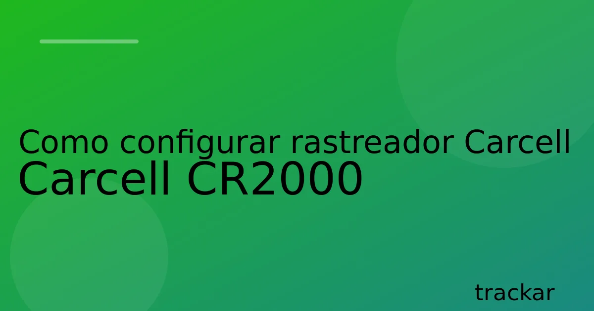Como configurar rastreador Carcell Carcell CR2000