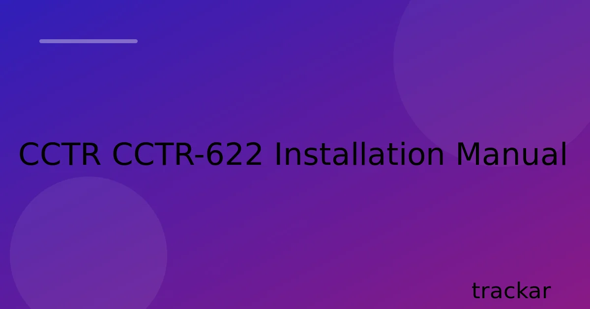 CCTR CCTR-622 Installation Manual
