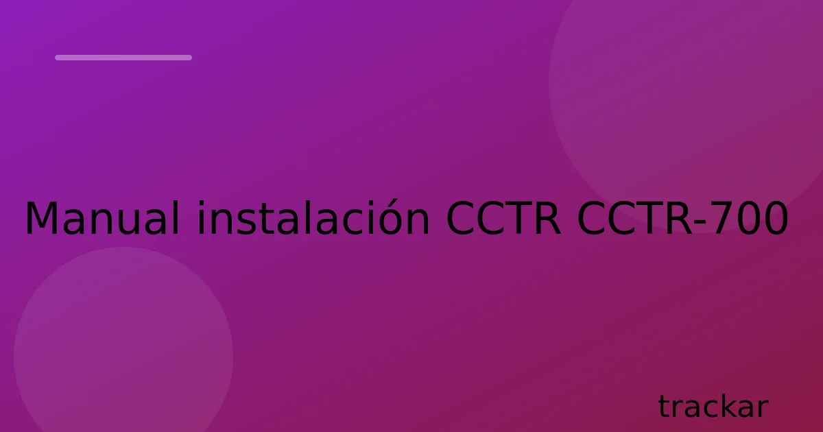 Manual instalación CCTR CCTR-700
