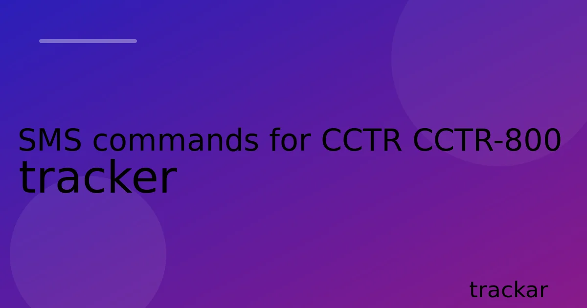SMS commands for CCTR CCTR-800 tracker
