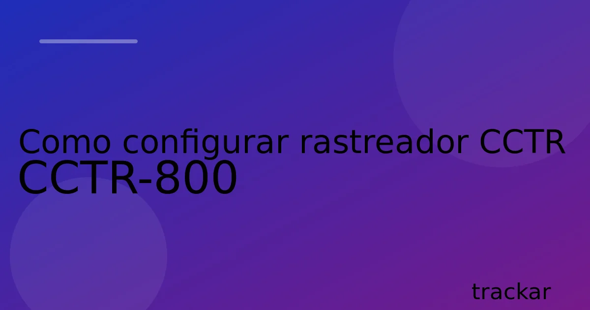 Como configurar rastreador CCTR CCTR-800