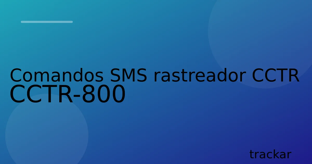 Comandos SMS rastreador CCTR CCTR-800