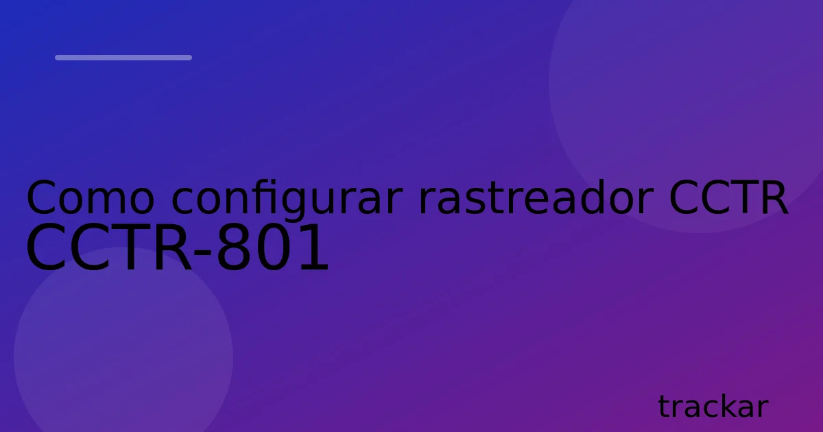Como configurar rastreador CCTR CCTR-801