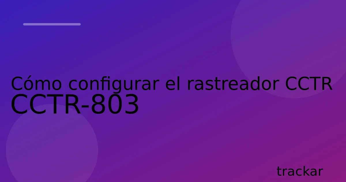 Cómo configurar el rastreador CCTR CCTR-803