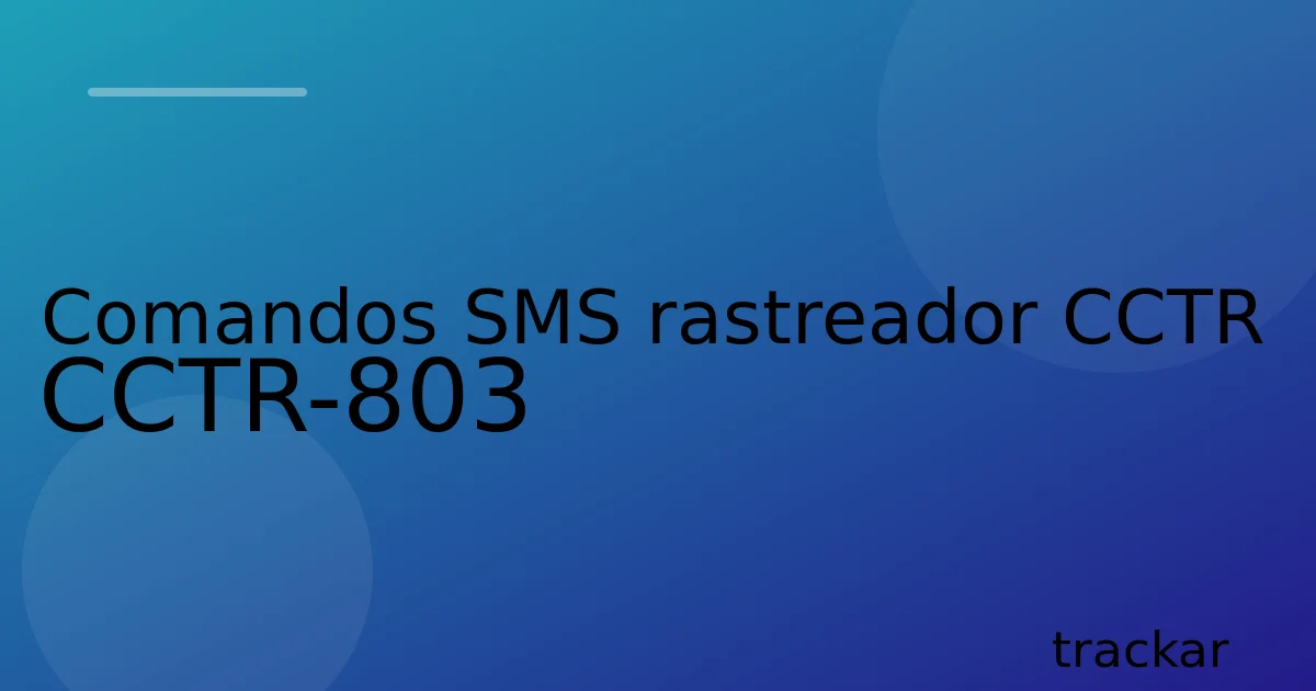 Comandos SMS rastreador CCTR CCTR-803