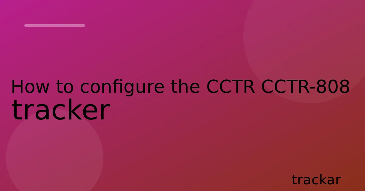 How to configure the CCTR CCTR-808 tracker