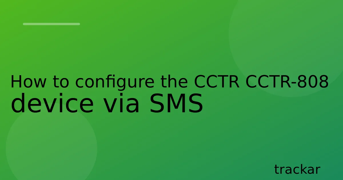How to configure the CCTR CCTR-808 device via SMS