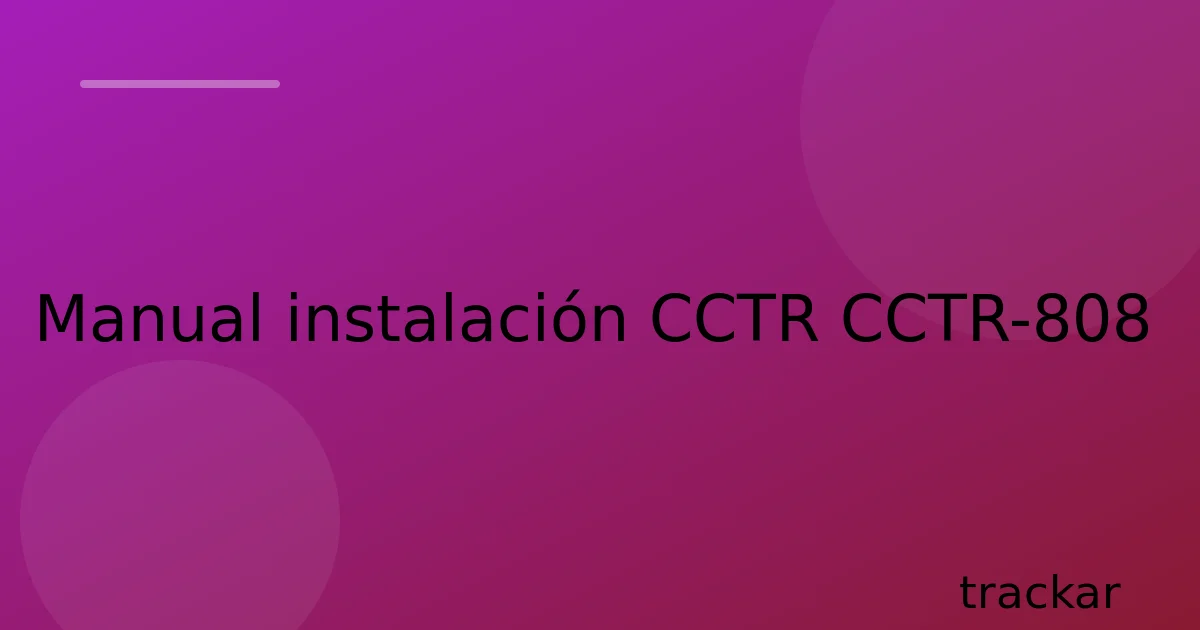 Manual instalación CCTR CCTR-808
