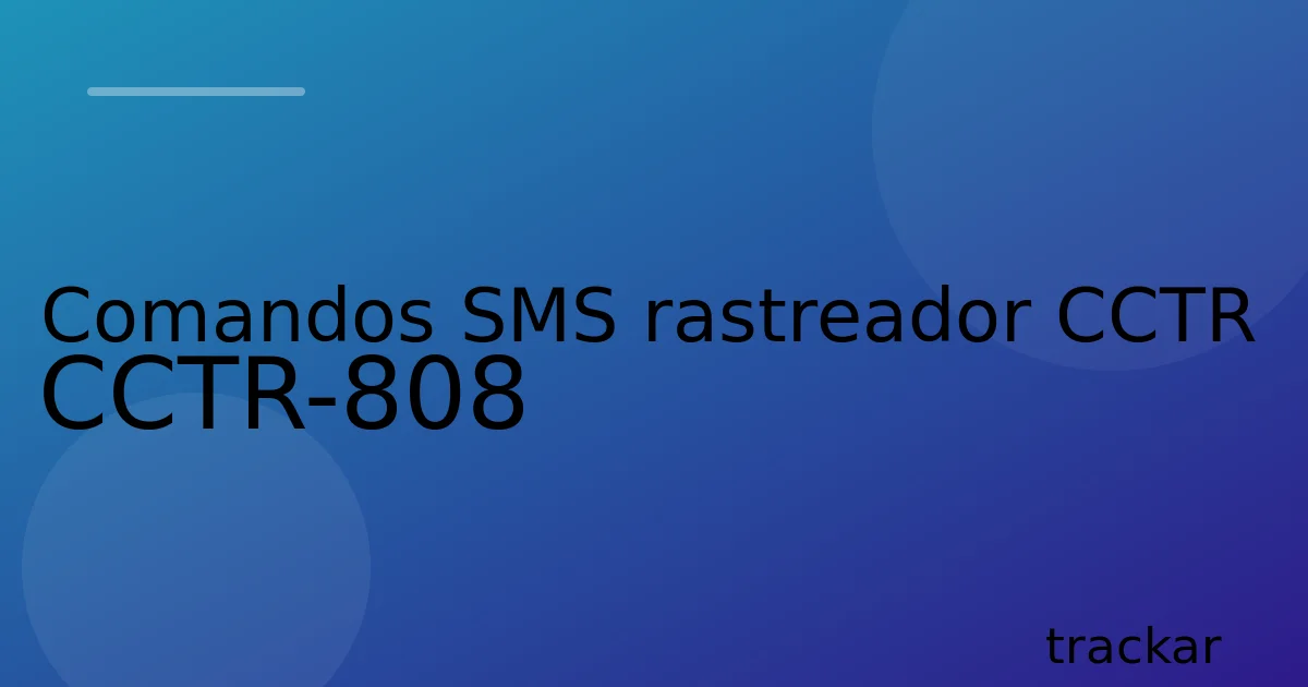 Comandos SMS rastreador CCTR CCTR-808