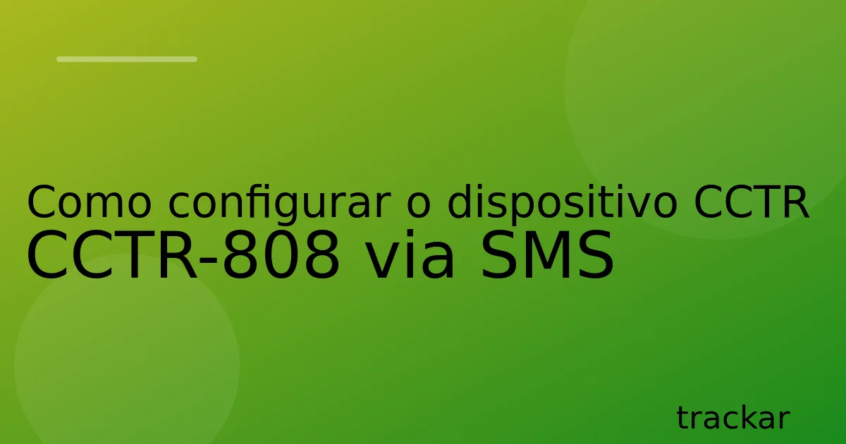 Como configurar o dispositivo CCTR CCTR-808 via SMS