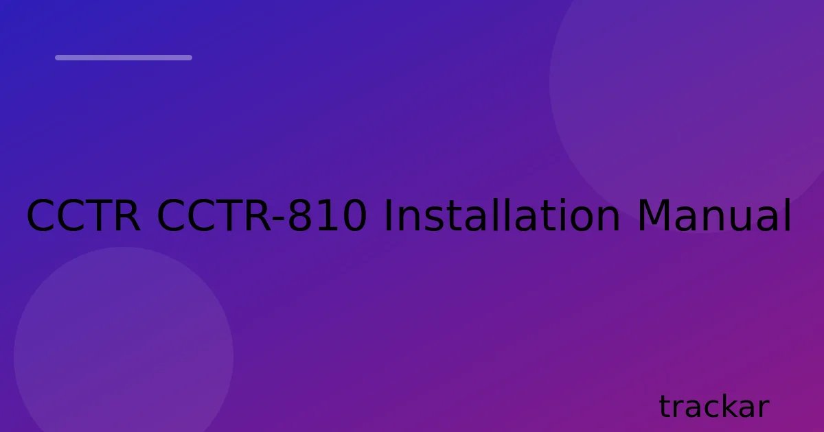 CCTR CCTR-810 Installation Manual