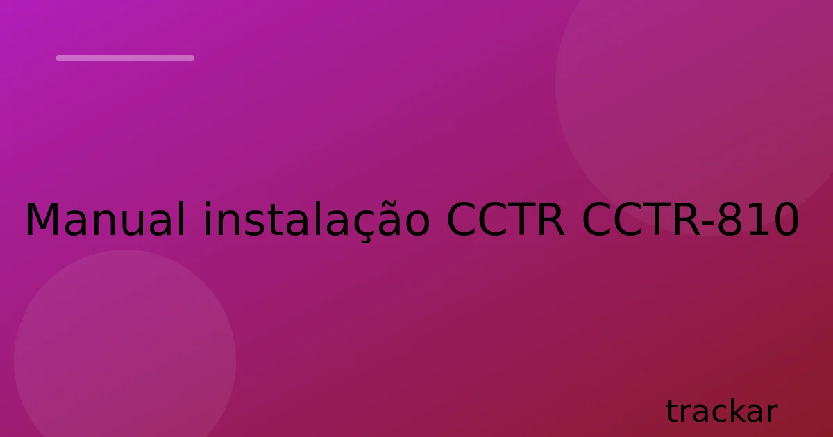 Manual instalação CCTR CCTR-810