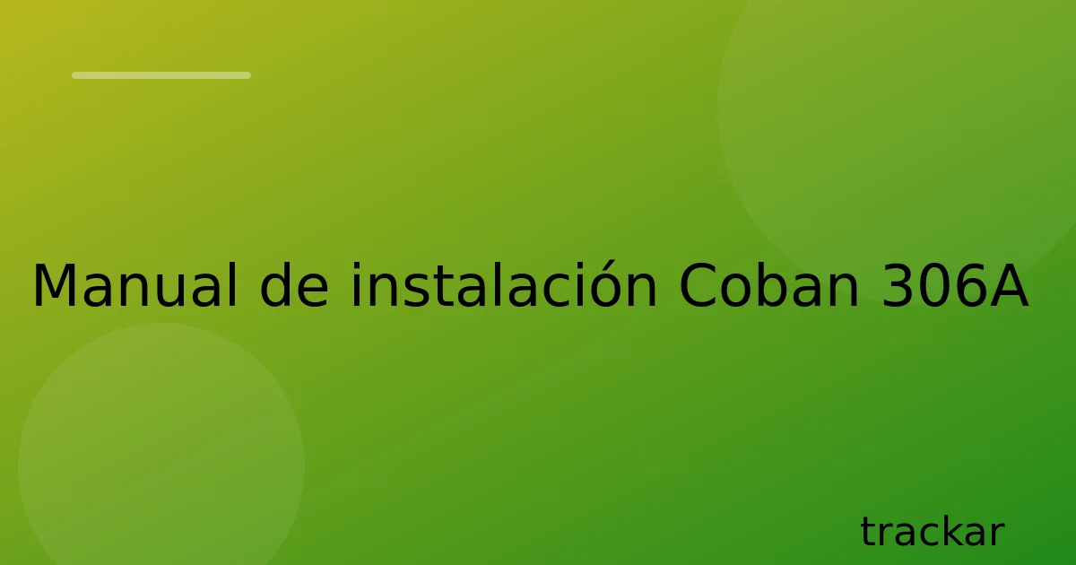 Manual de instalación Coban 306A