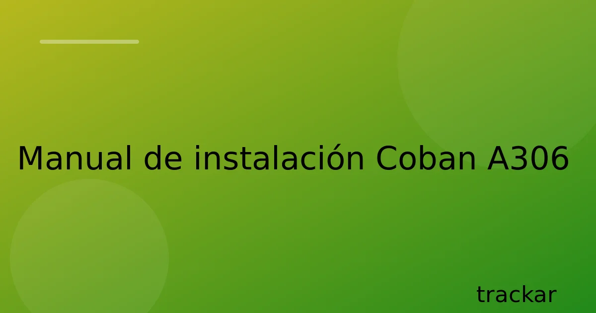 Manual de instalación Coban A306