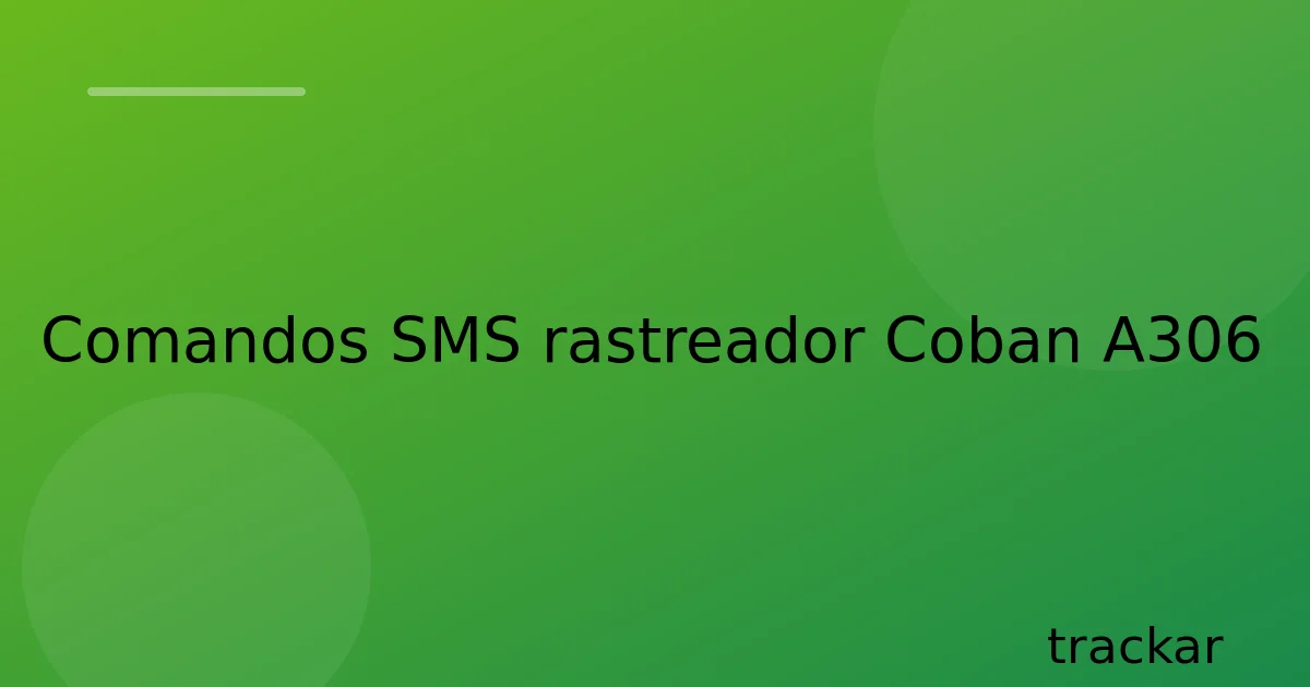 Comandos SMS rastreador Coban A306