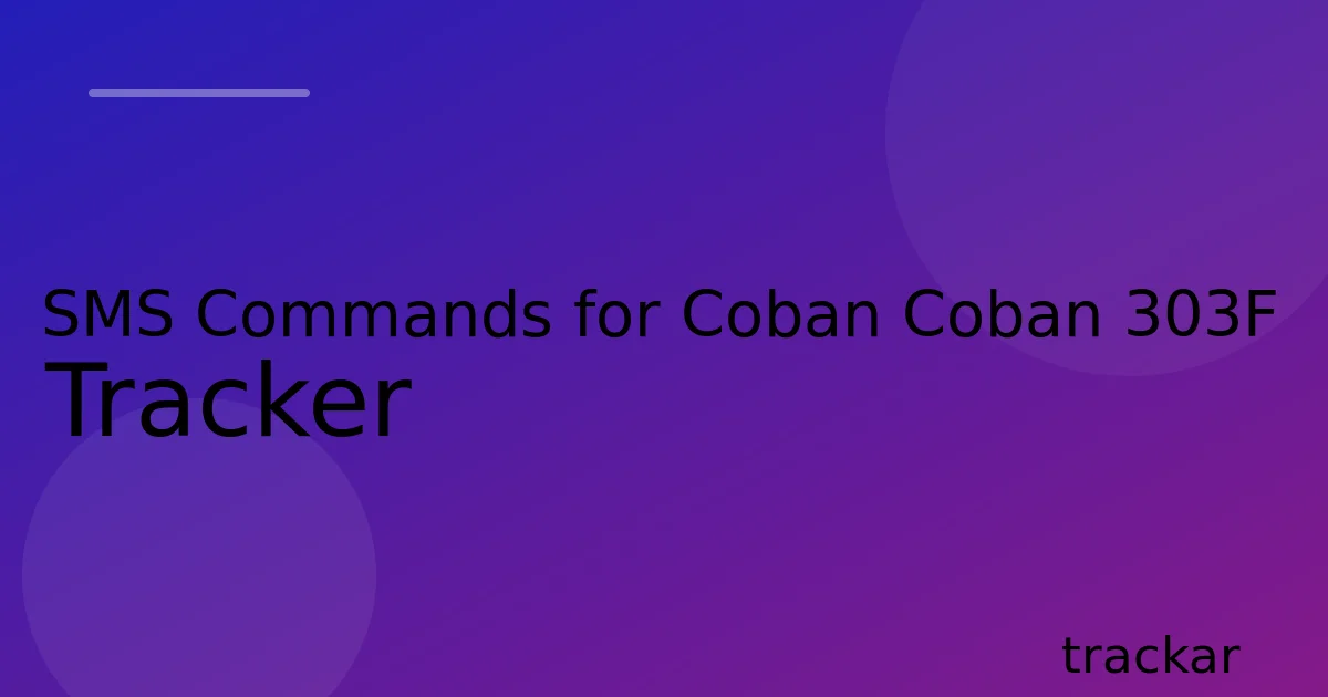 SMS Commands for Coban Coban 303F Tracker