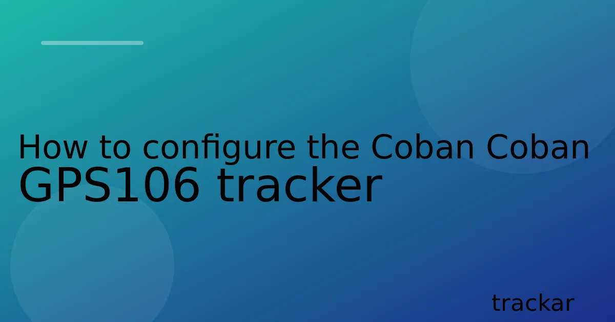 How to configure the Coban Coban GPS106 tracker