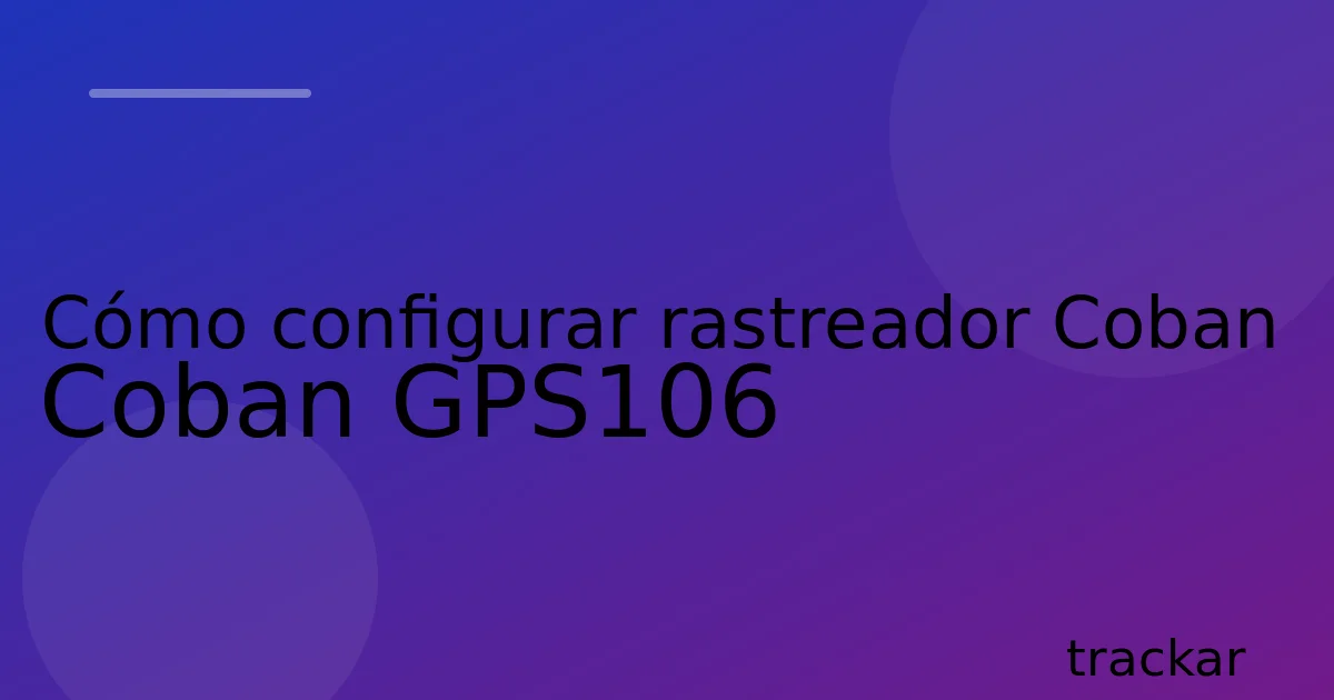 Cómo configurar rastreador Coban Coban GPS106