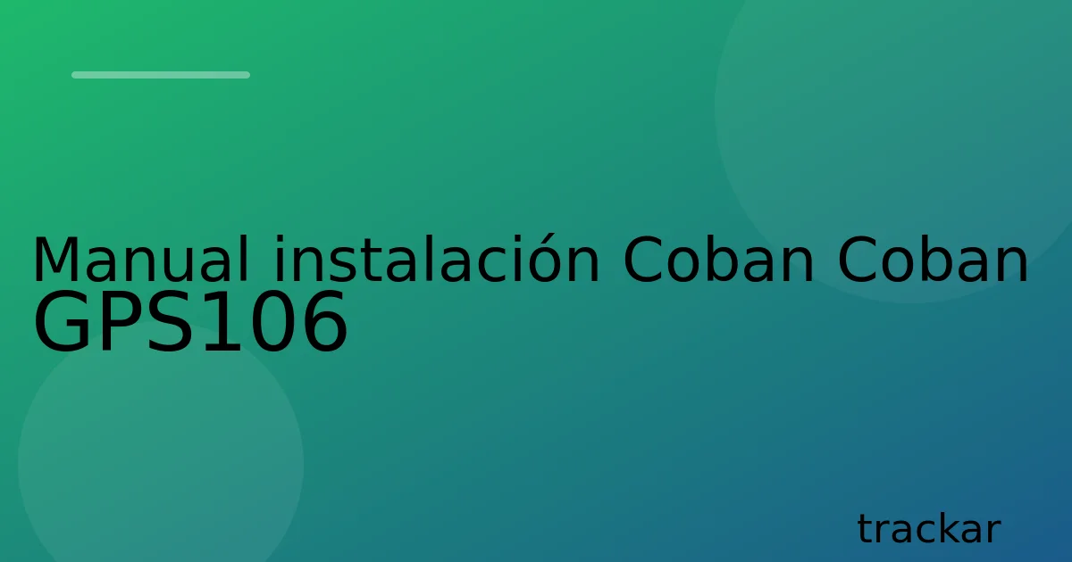 Manual instalación Coban Coban GPS106