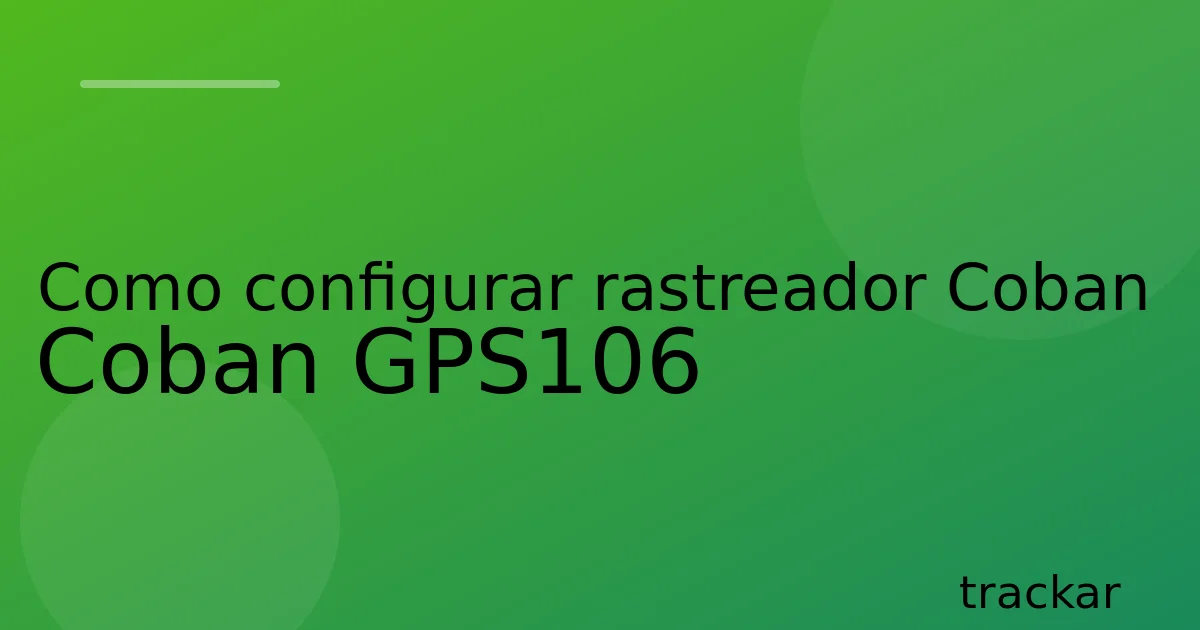 Como configurar rastreador Coban Coban GPS106