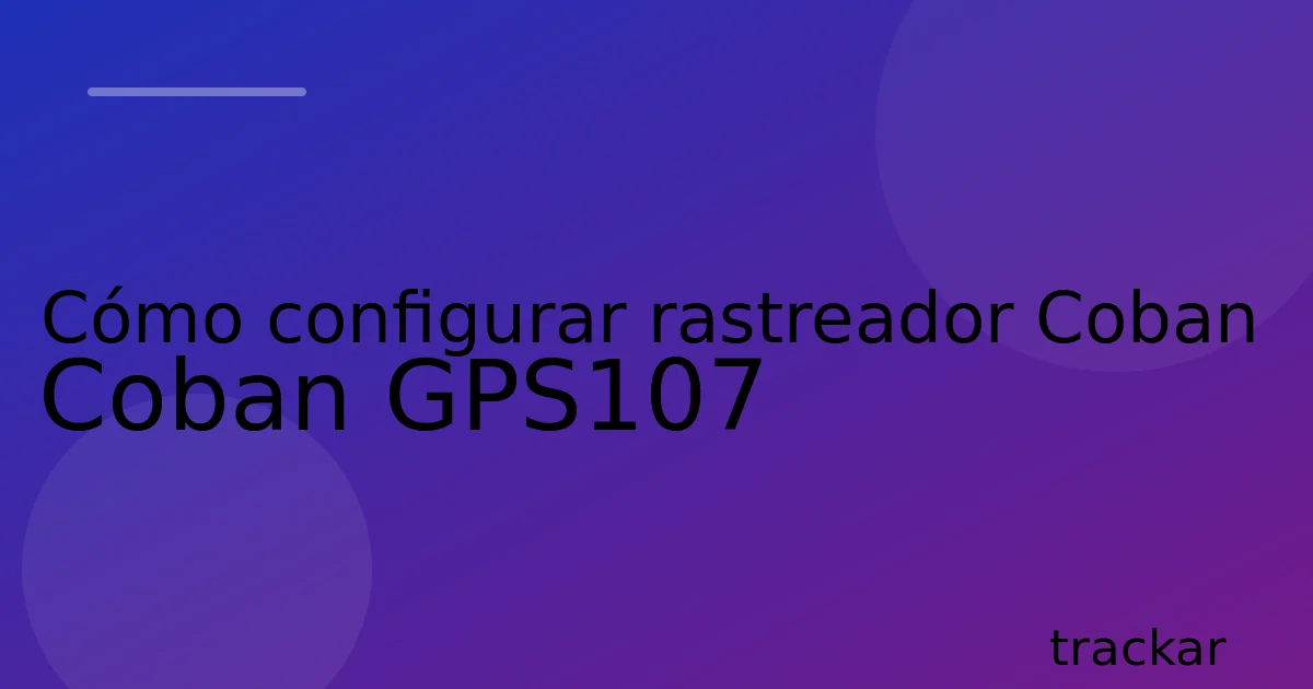 Cómo configurar rastreador Coban Coban GPS107