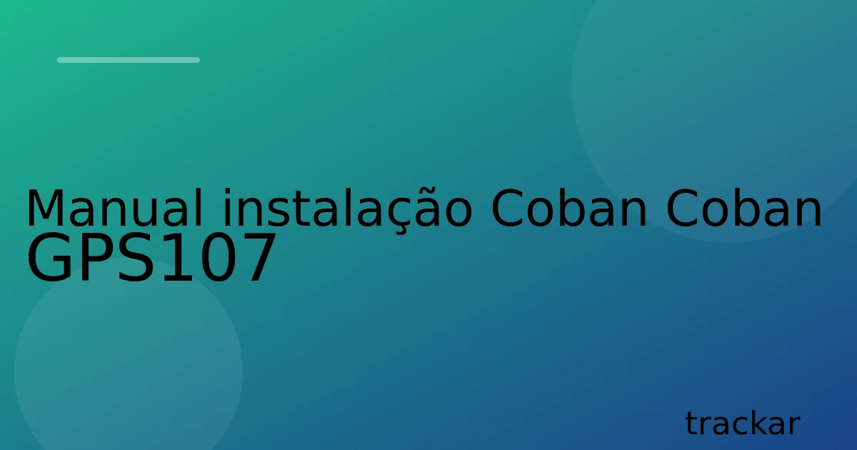 Manual instalação Coban Coban GPS107