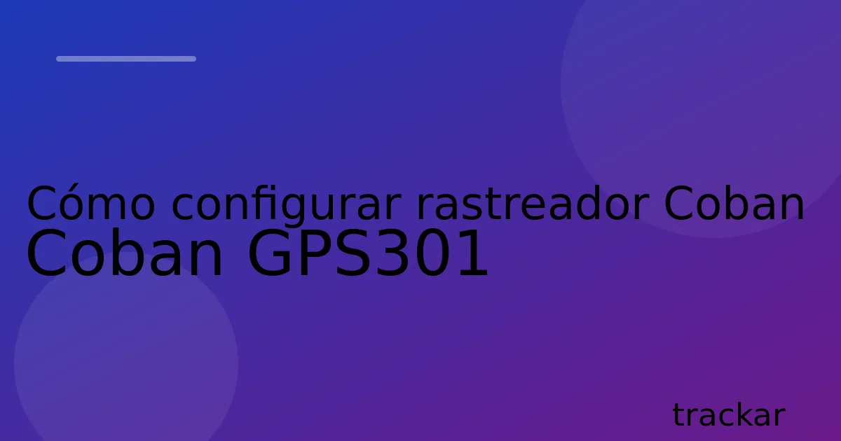 Cómo configurar rastreador Coban Coban GPS301