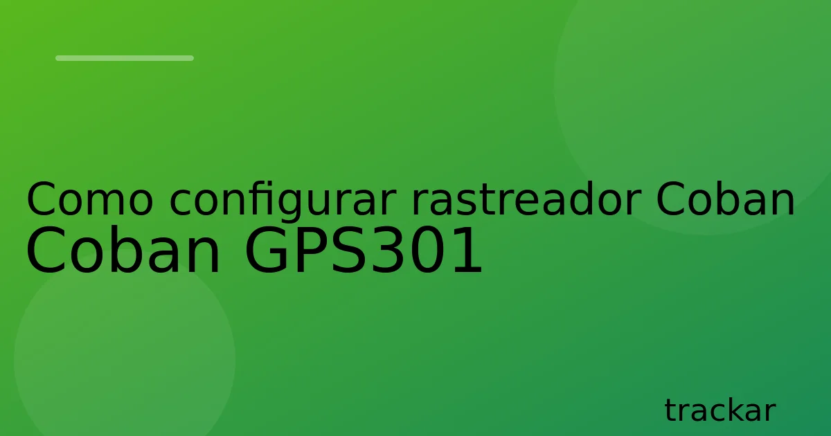 Como configurar rastreador Coban Coban GPS301