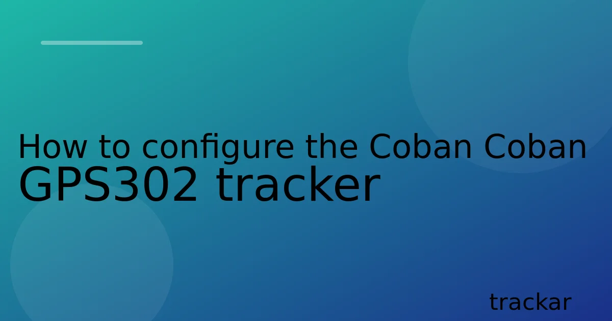 How to configure the Coban Coban GPS302 tracker