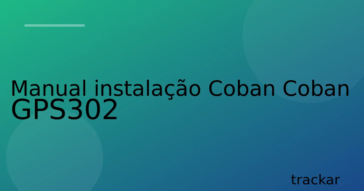 Manual instalação Coban Coban GPS302