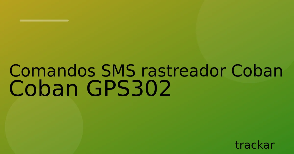 Comandos SMS rastreador Coban Coban GPS302