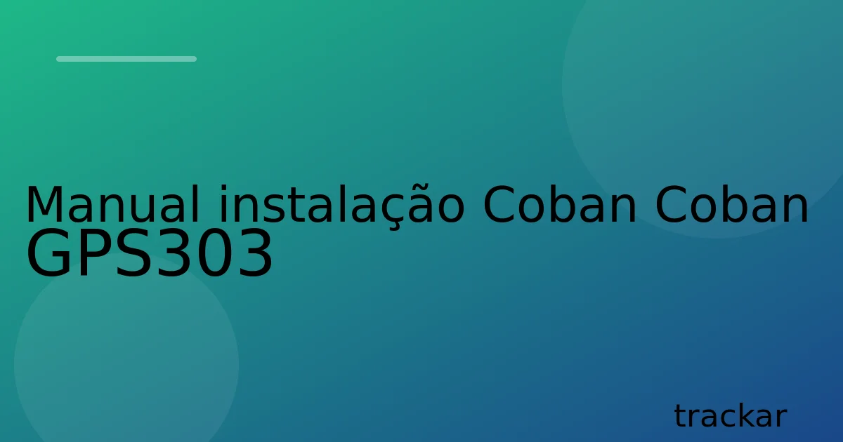 Manual instalação Coban Coban GPS303