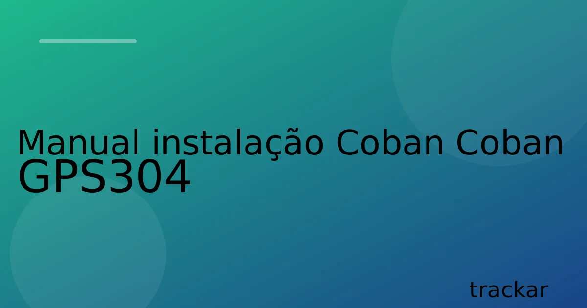 Manual instalação Coban Coban GPS304