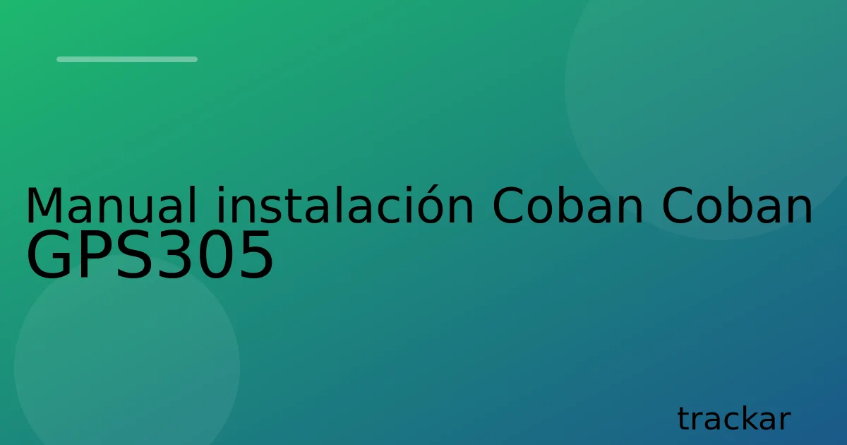 Manual instalación Coban Coban GPS305