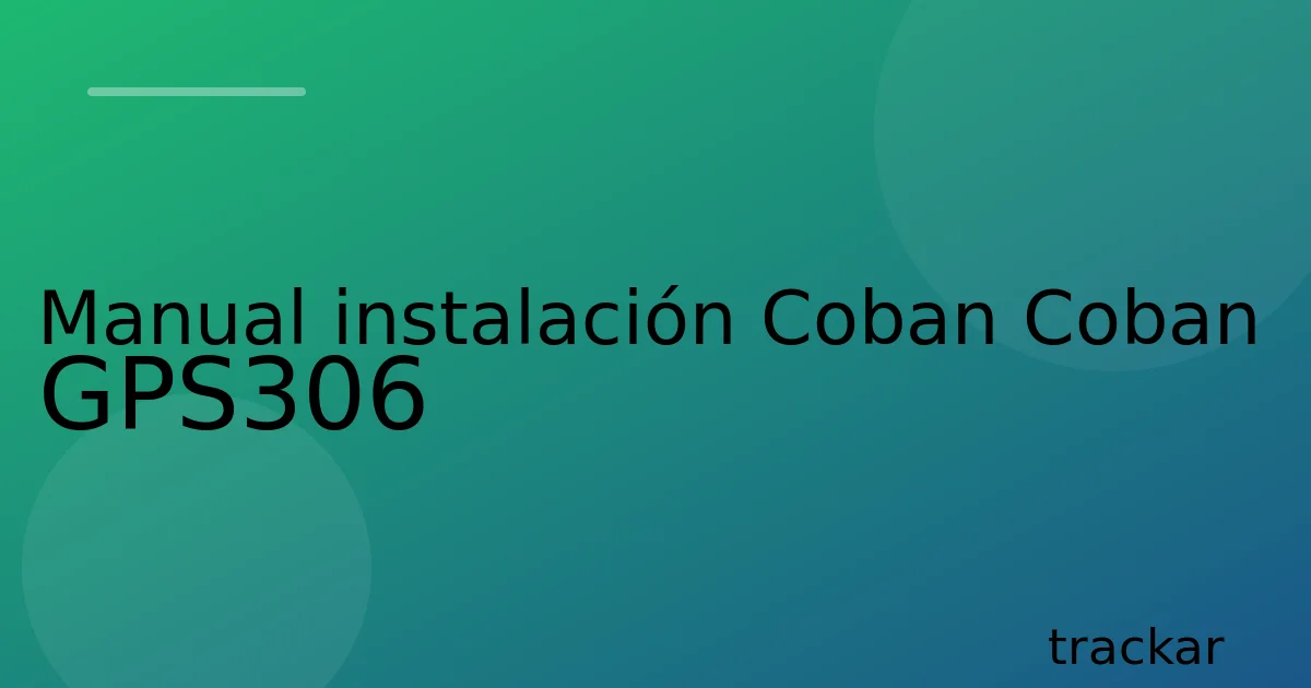 Manual instalación Coban Coban GPS306