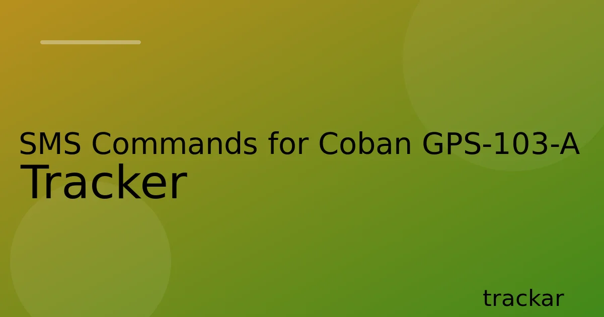 SMS Commands for Coban GPS-103-A Tracker