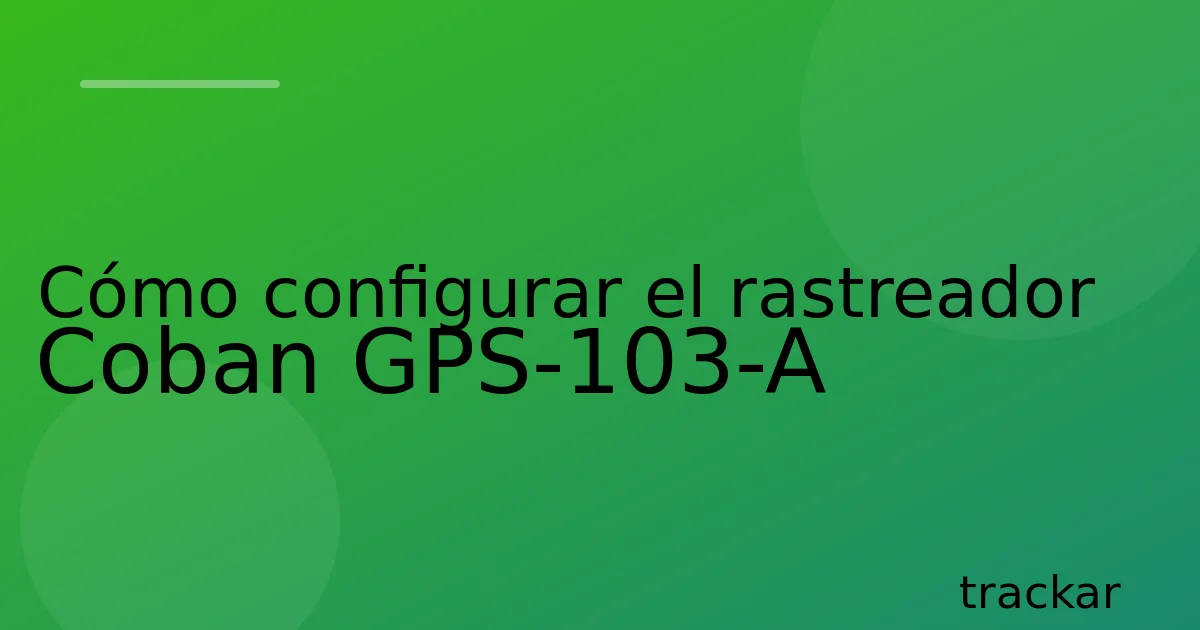 Cómo configurar el rastreador Coban GPS-103-A