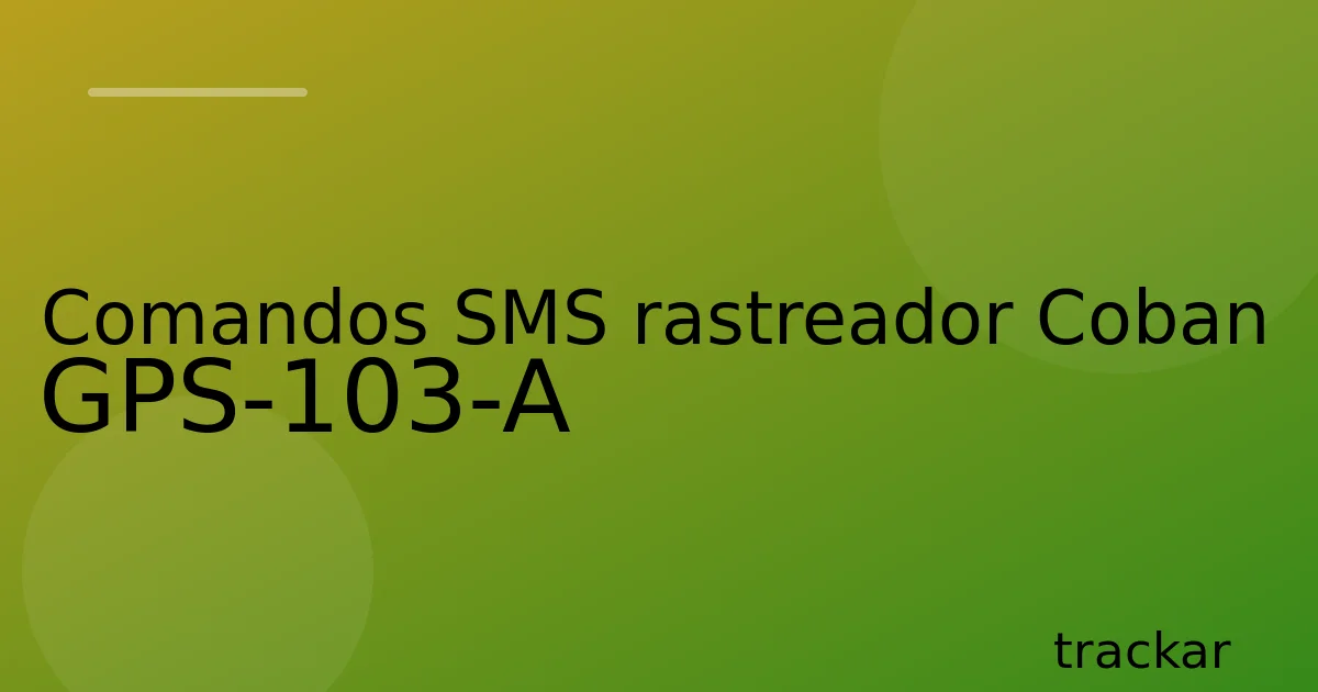 Comandos SMS rastreador Coban GPS-103-A