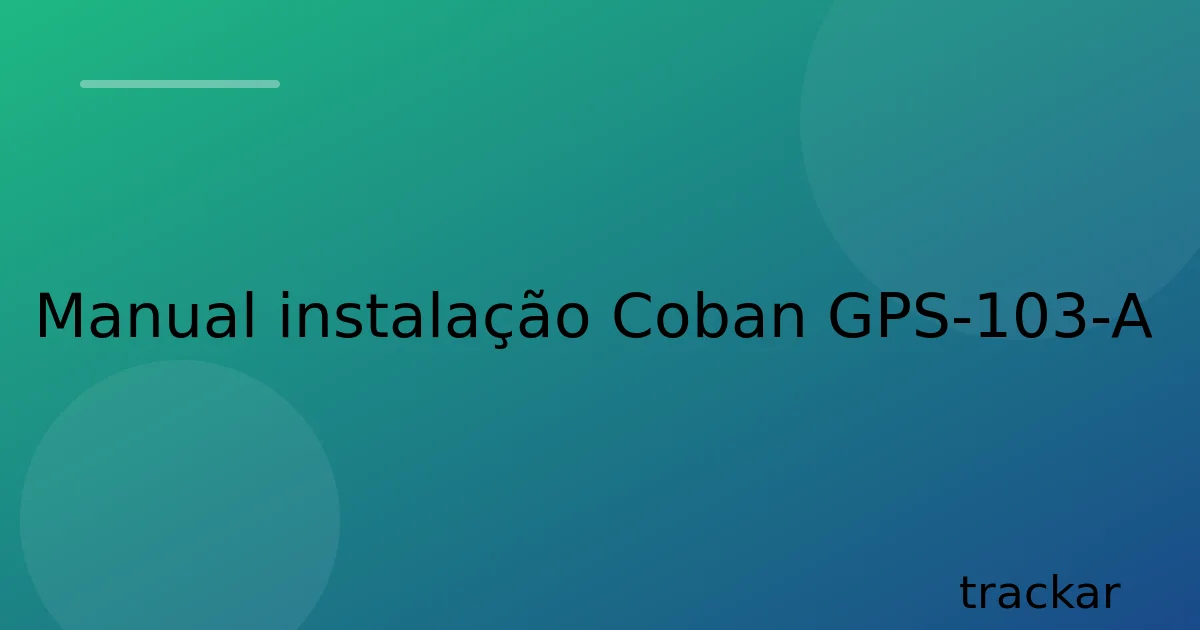 Manual instalação Coban GPS-103-A