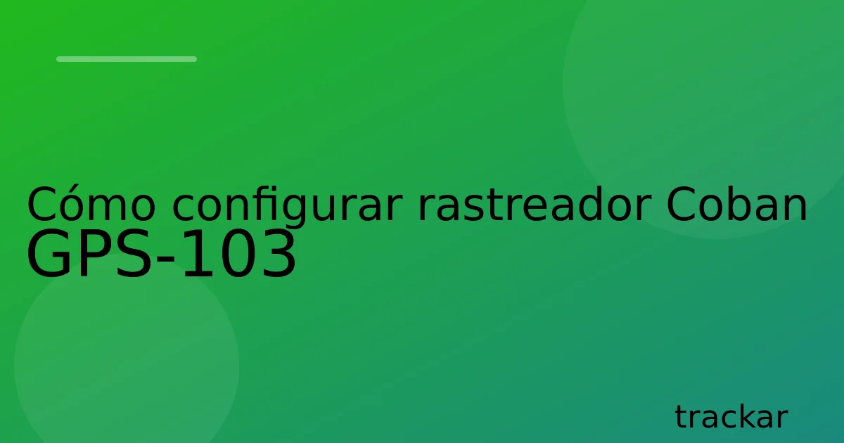 Cómo configurar rastreador Coban GPS-103