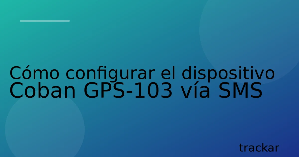 Cómo configurar el dispositivo Coban GPS-103 vía SMS