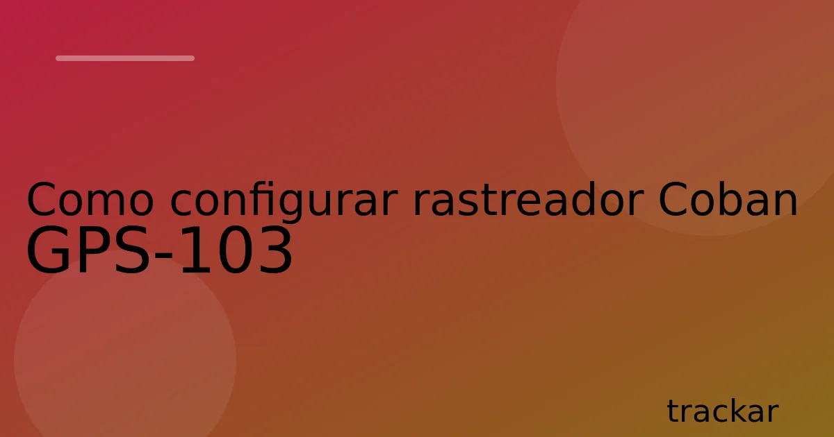 Como configurar rastreador Coban GPS-103