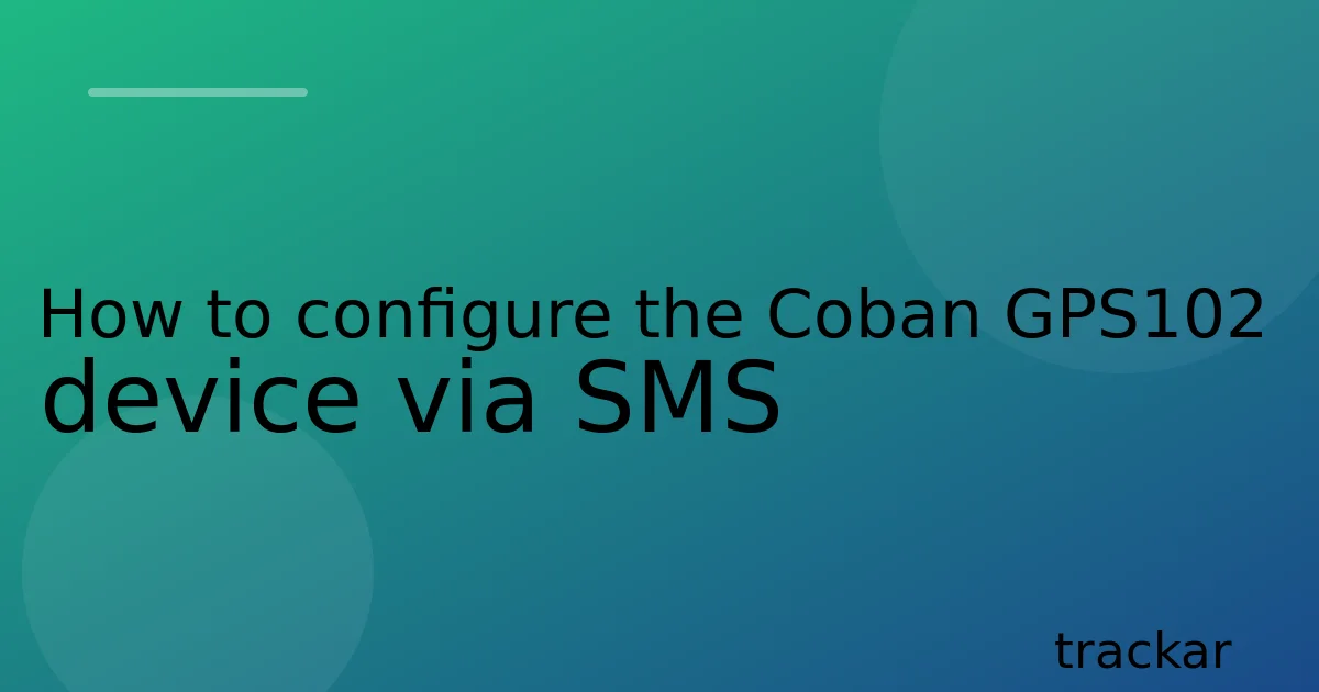 How to configure the Coban GPS102 device via SMS