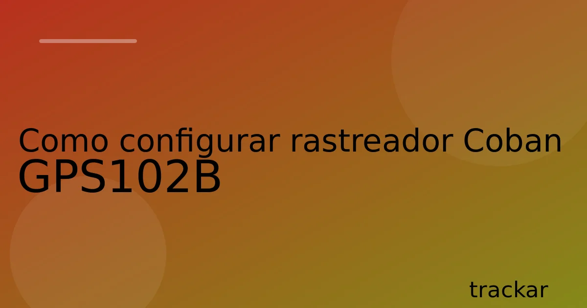 Como configurar rastreador Coban GPS102B