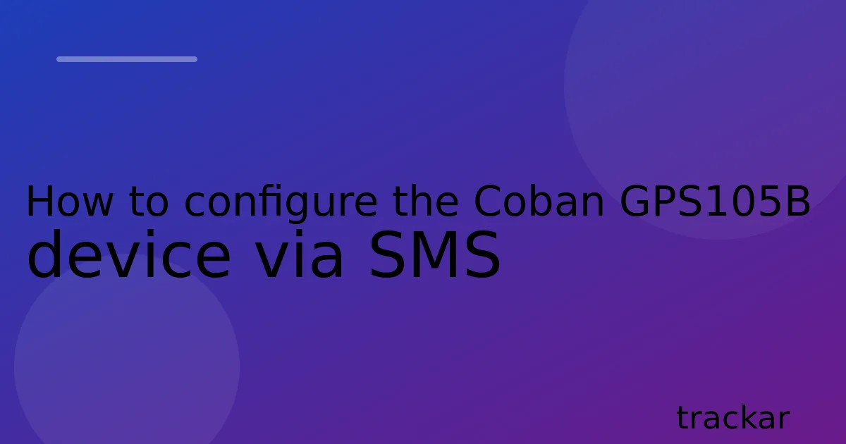 How to configure the Coban GPS105B device via SMS