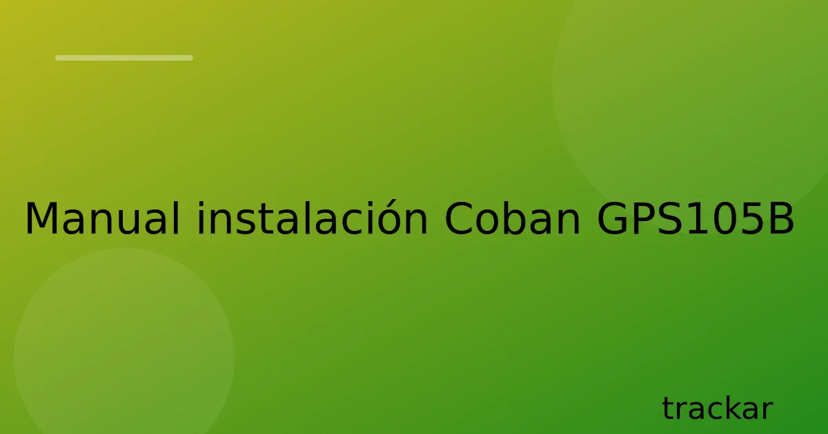 Manual instalación Coban GPS105B
