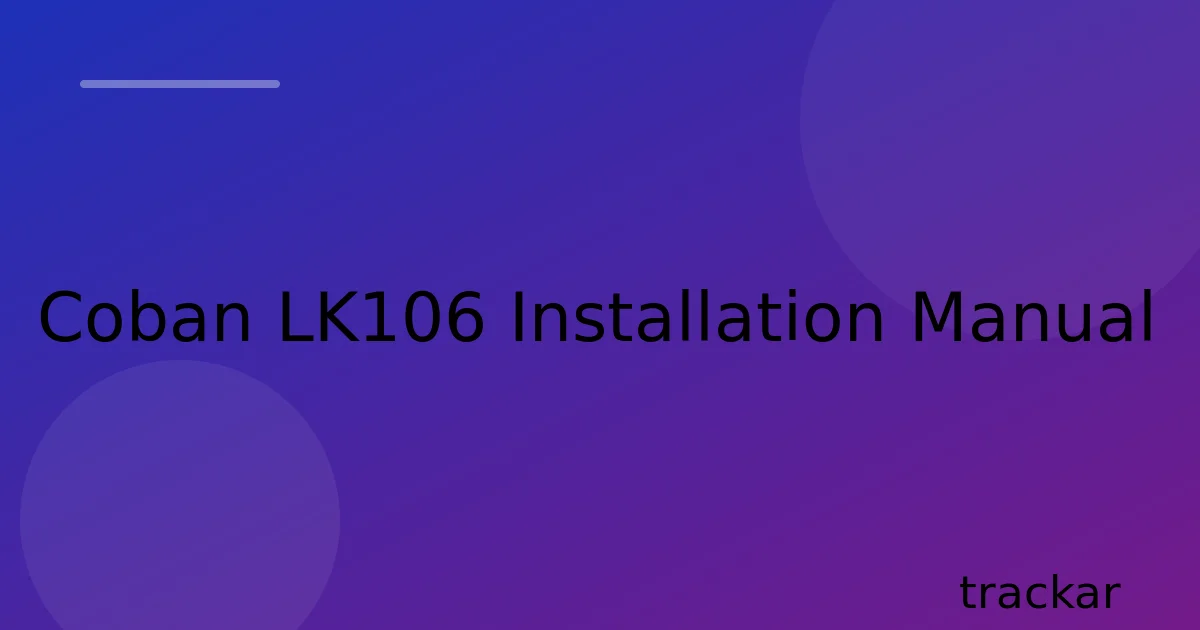 Coban LK106 Installation Manual