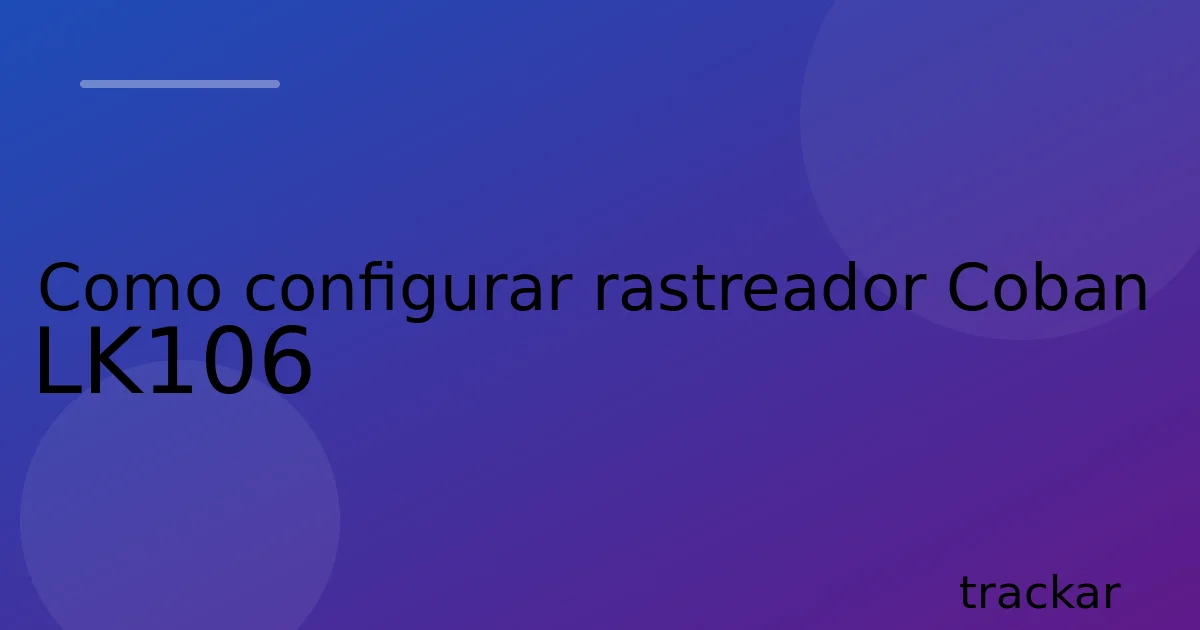Como configurar rastreador Coban LK106