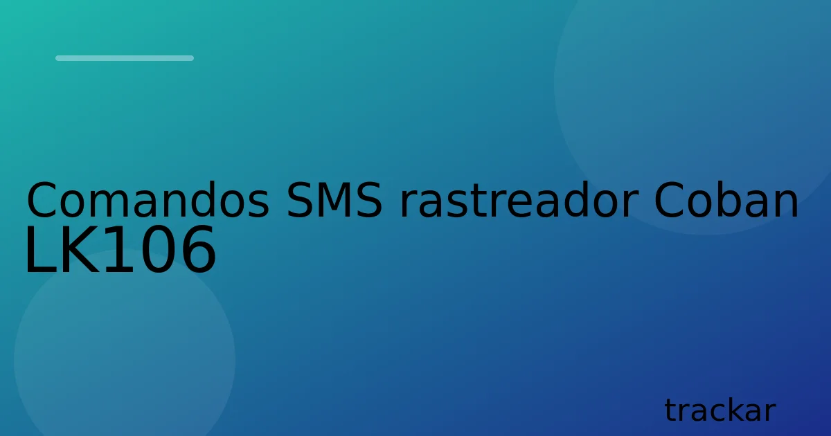 Comandos SMS rastreador Coban LK106